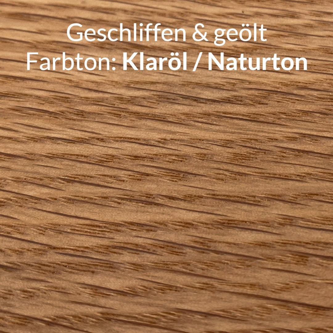 Eichenholz geschliffen & geölt mit Klaröl